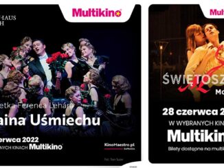 Zakończenie sezonu Teatr & Opera & Balet 21/22 w Multikinie!