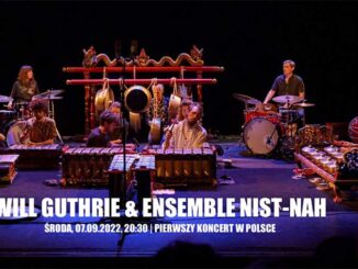 Will Guthrie & Ensemble Nist-Nah w Pardon, To Tu