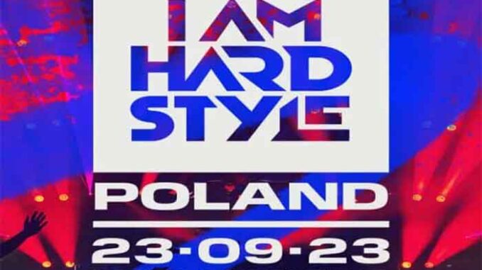 I AM HARDSTYLE Warszawa