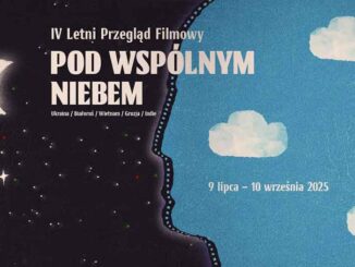 IV Letni przegląd filmowy Pod wspólnym niebem