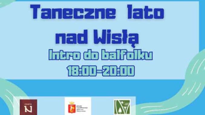TANECZNE-LATO-NAD-WISŁĄ-2025 TANECZNE LATO NAD WISŁĄ 2025