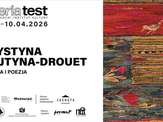 Wystawa w Galerii Test Krystyna Wojtyna-Drouet. Tkanina i poezja